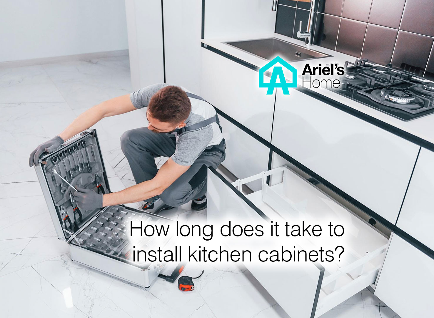 how-long-does-it-take-to-install-kitchen-cabinets-2024-ariel-s-home