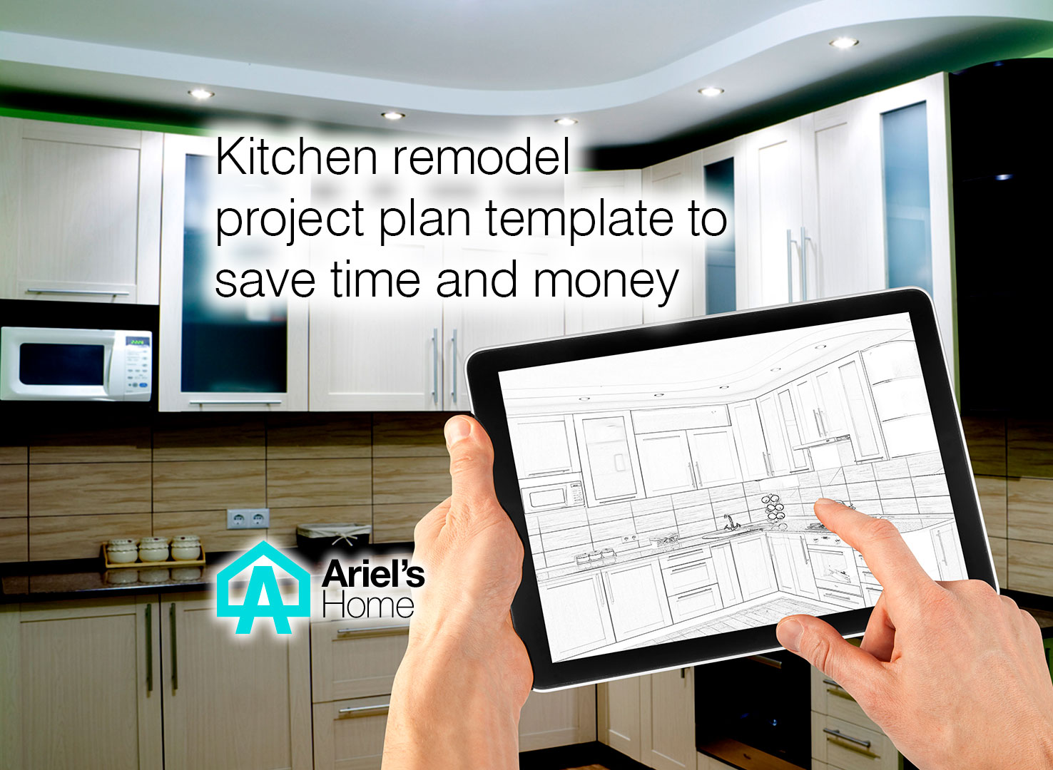 Kitchen remodel project plan template [2023] Ariel's Home