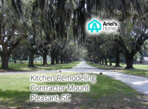 Kitchen Remodeling Contractor In Mount Pleasant South Carolina